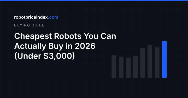 Cheapest Robots You Can Actually Buy in 2026 (Under $3,000)