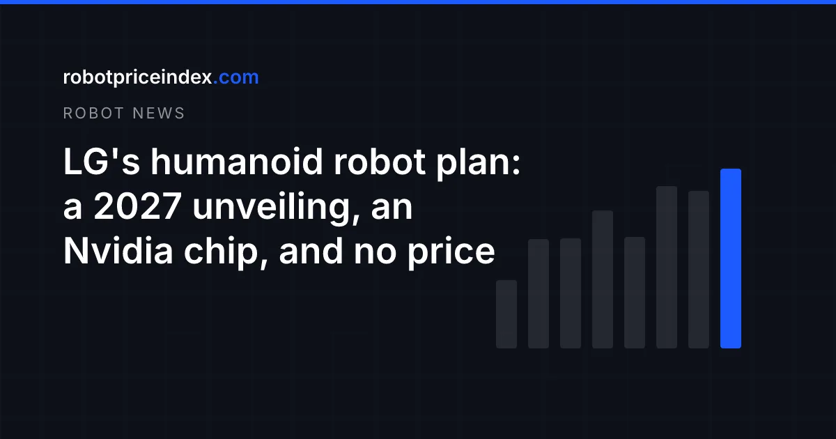 LG's humanoid robot plan: a 2027 unveiling, an Nvidia chip, and no price