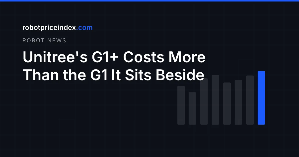 Unitree's G1+ Costs More Than the G1 It Sits Beside
